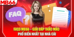 faqs mb66 – giai dap thac mac pho bien nhat tai nha cai 300x150 3